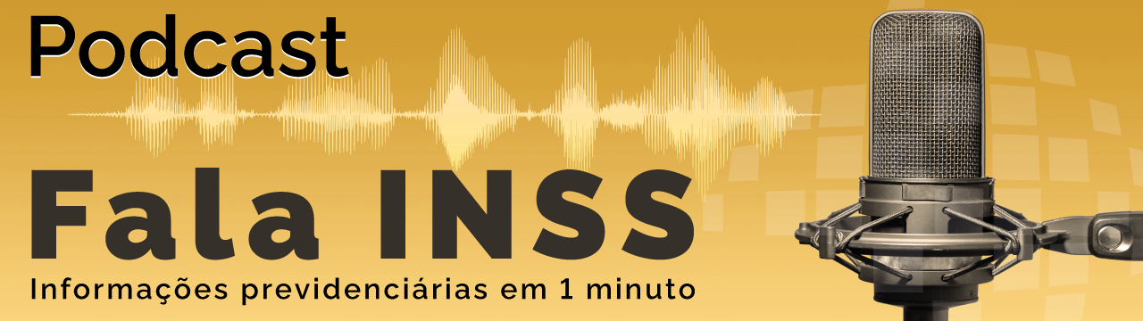 Em fundo azul: Fala INSS - Assuntos previdenciários em 1 minuto. Abaixo, ícone de micrifone com gráfico de áudio em movimento. Logomarcas do PEP, INSS, Mistério da Previdência e Governo federal.