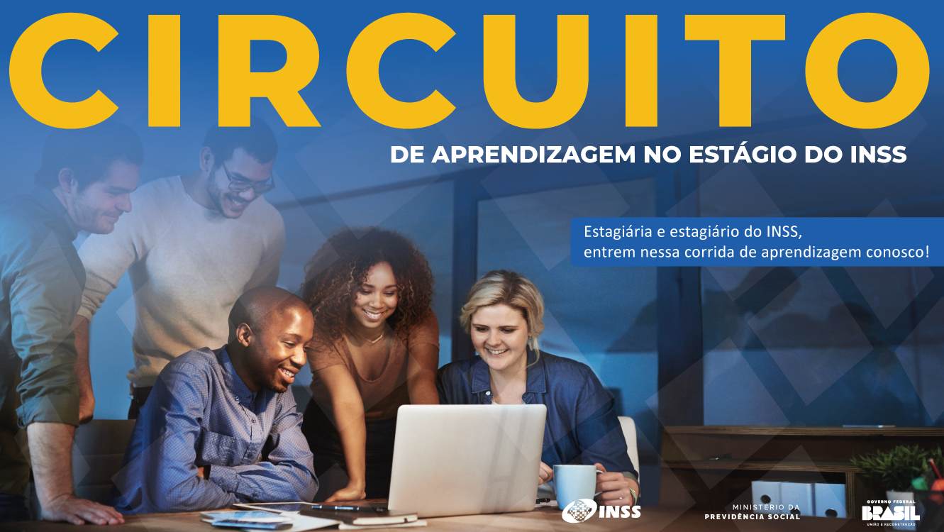 Circuito de Aprendizagem no Estágio do INSS. Pessoas negras e brancas diante de mesa com computador. Inscreva-se aqui.