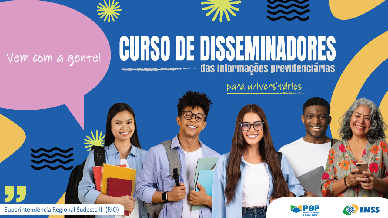 capa com o título  do curso de disseminadores da educação previdenciária para universitários. Imagem com quatro jovens. Logomarcas do PEP e do inss.